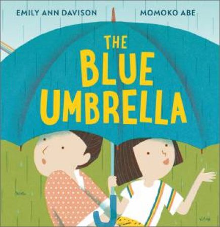 The Blue Umbrella by Emily Ann Davison & Momoko Abe
