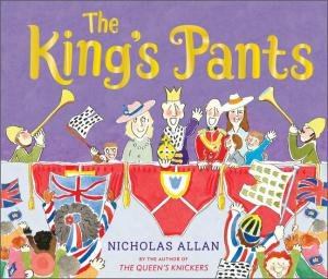 The King's Pants by Nicholas Allan