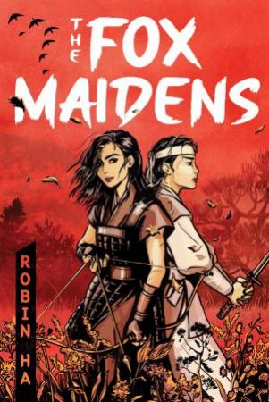 The Fox Maidens by Robin Ha & Robin Ha