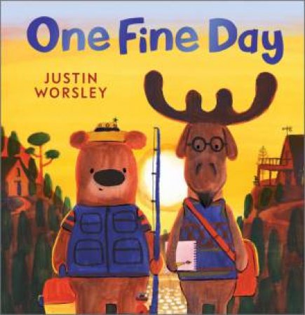 One Fine Day by Justin Worsley & Justin Worsley