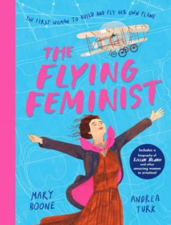 The Flying Feminist by Mary Boone & Andrea Turk