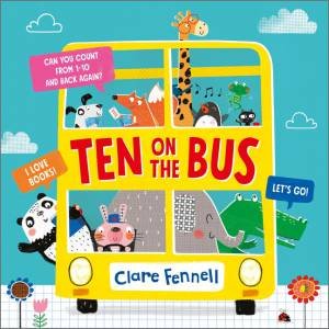 Ten on the Bus by Clare Fennell & Clare Fennell