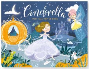 Fairy Tale Pop Up: Cinderella by Various
