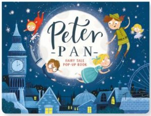 Fairy Tale Pop Up: Peter Pan by Various