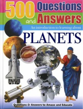 500 Questions And Answers: Planets by Various