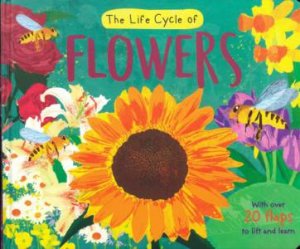 Life Cycle Book: Flowers by Various