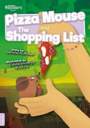 Pizza Mouse and The Shopping List by Gemma McMullen