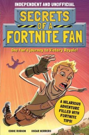 Secrets Of A Fortnite Fan 01 by Eddie Robson