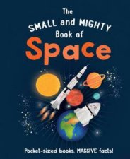 The Small And Mighty Book Of Space