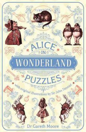 Alice In Wonderland Puzzles by Dr Gareth Moore & Sir John Tenniel