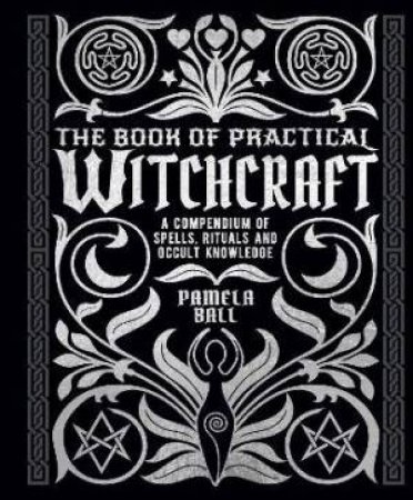 The Book Of Practical Witchcraft by Various
