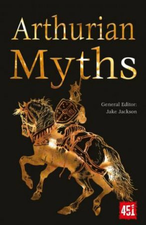Arthurian Myths by Jake Jackson