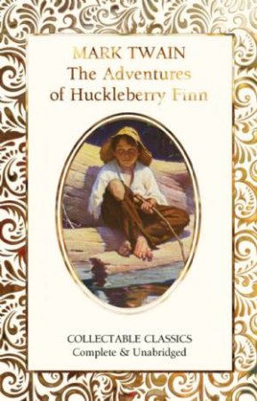 The Adventures Of Huckleberry Finn by Mark Twain 