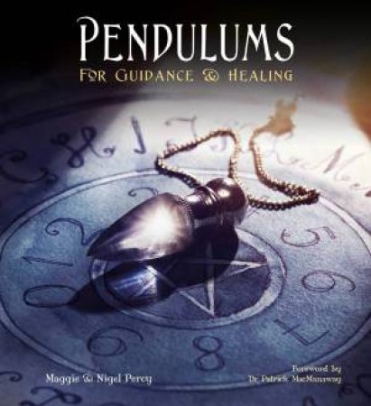 Pendulums: For Guidance And Healing