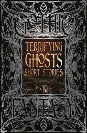 Terrifying Ghosts Short Stories by Various