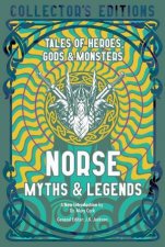 Norse Myths  Legends Tales of Heroes Gods  Monsters Collectors Edition