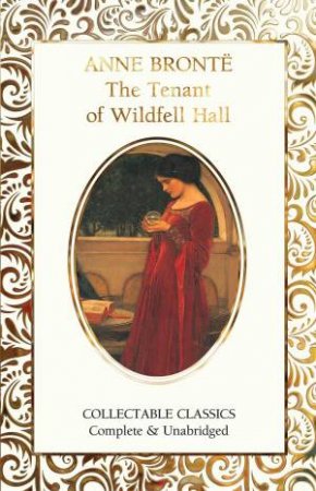 Tenant of Wildfell Hall by Anne Bronte
