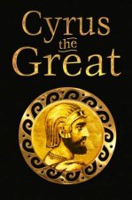 Cyrus The Great