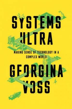 Systems Ultra by Georgina Voss