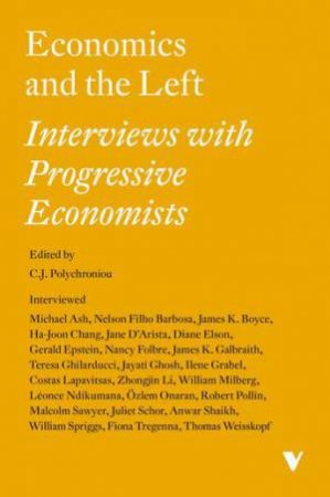 Economics And The Left by C.J. Polychroniou