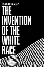 The Invention Of The White Race