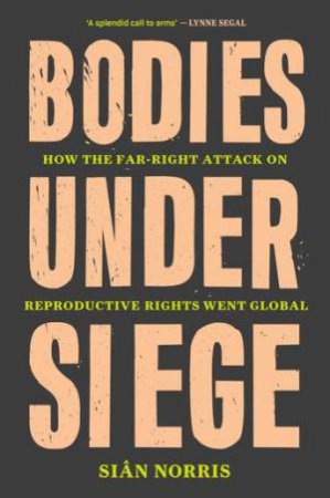 Bodies Under Siege by Sian Norris