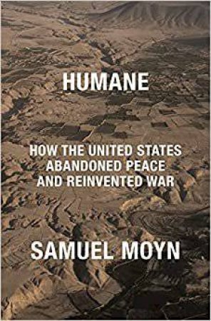 Humane by Samuel Moyn