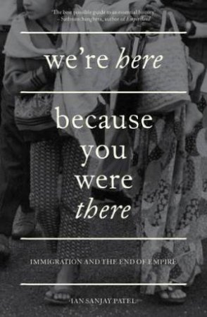 We're Here Because You Were There by Ian Patel & Ian Sanjay Patel