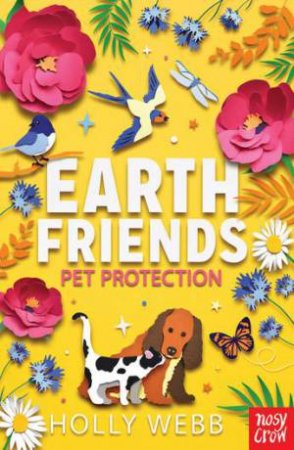 Earth Friends: Pet Protection by Holly Webb