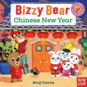 Chinese New Year (Bizzy Bear) by Benji Davies