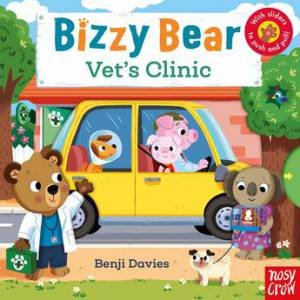 Bizzy Bear: Vet's Clinic by Benji Davies