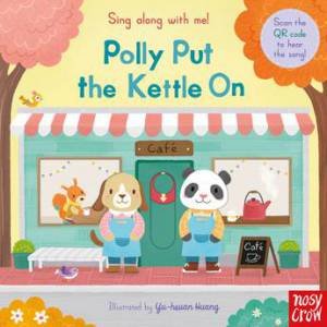 Polly Put the Kettle On (Sing Along With Me!) by Yu-hsuan Huang