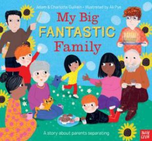 My Big Fantastic Family by Adam Guillain & Charlotte Guillain