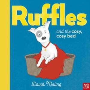 Ruffles And The Cosy, Cosy Bed by David Melling
