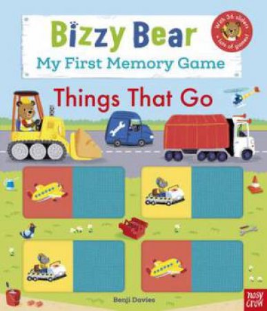 Bizzy Bear: My First Memory Game Book: Things That Go by Benji Davies