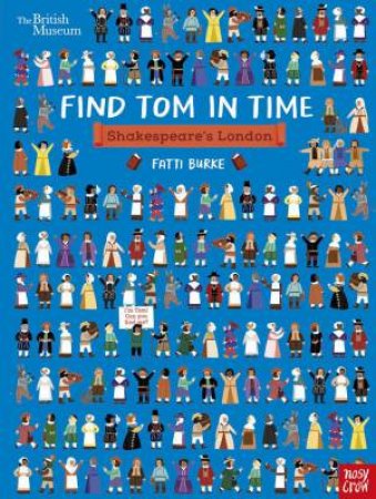 Shakespeare's London (Find Tom in Time) by Fatti (Kathi) Burke & British Museum