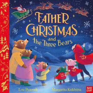 Father Christmas And The Three Bears by Margarita Kukhtina