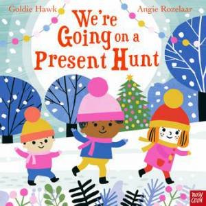 We're Going On A Present Hunt by Goldie Hawk & Angie Rozelaar