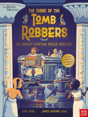 The Curse Of The Tomb Robbers by Andy Seed & James Weston Lewis & \N
