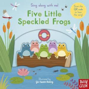 Sing Along With Me! Five Little Speckled Frogs by Yu-hsuan Huang