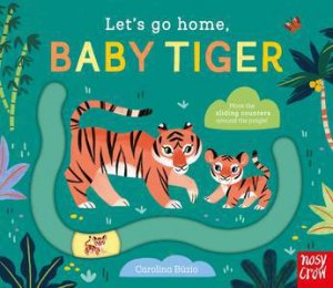 Let's Go Home, Baby Tiger by Carolina Buzio