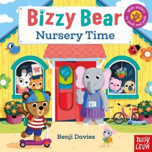 Nursery Time (Bizzy Bear) by Benji Davies