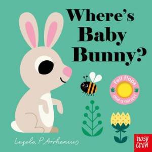 Where's Baby Bunny by Ingela Arrhenius