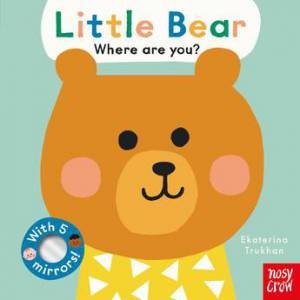 Baby Faces: Little Bear, Where Are You? by Ekaterina Trukhan