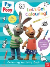 Lets Get Colouring Pip and Posy