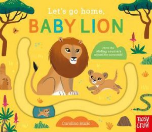 Let's Go Home, Baby Lion by Carolina Buzio
