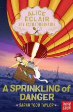 Alice Eclair Spy Extraordinaire A Sprinkling of Danger