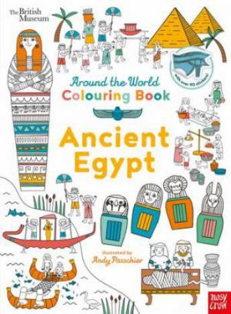 Ancient Egypt (Around the World Colouring) by British Museum & Andy Passchier