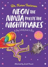 Neon The Ninja Meets The Nightmares A Story To Help Kids To Sleep