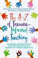 The AZ of TraumaInformed Teaching